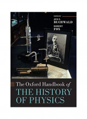 The Oxford Handbook Of The History Of Physics Paperback