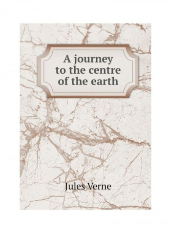 A Journey To The Centre Of The Earth Paperback