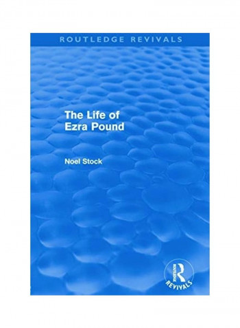 The Life of Ezra Pound Paperback English by Noel Stock