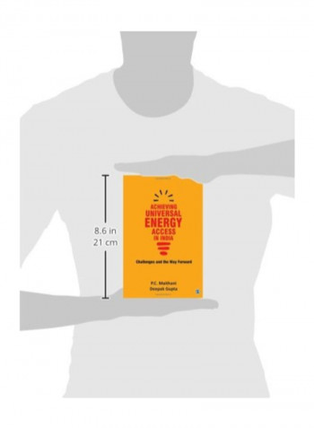 Achieving Universal Energy Access In India: Challenges And The Way Forward Hardcover