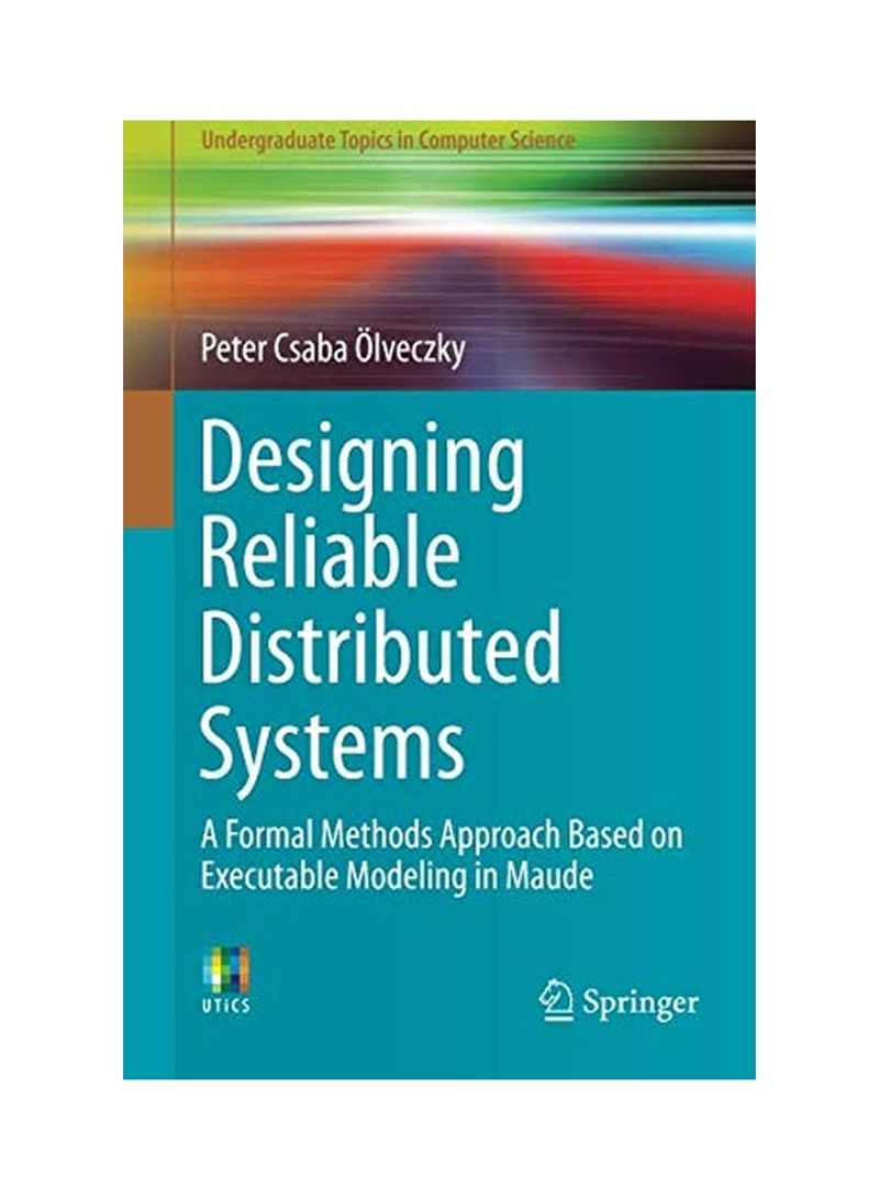 Designing Reliable Distributed Systems Paperback 1