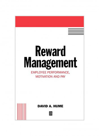 Reward Management: Employee Performance, Motivation And Pay Paperback