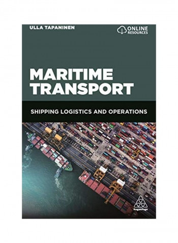 Maritime Transport: Shipping Logistics and Operations Paperback English by Ulla Tapaninen