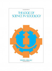 The Logic Of Science In Sociology Paperback