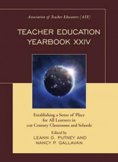 Teacher Education Yearbook XXIV: Establishing A Sense Of Place For All Learners In 21st Century Classrooms And Schools Paperback English