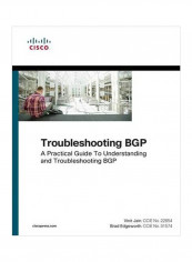 Troubleshooting BGP: A Practical Guide To Understanding And Troubleshooting BGP Paperback