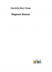 Magnum Bonum Paperback English by Charlotte Mary Yonge - 2017