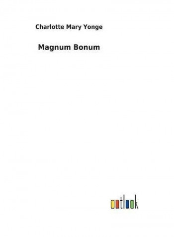 Magnum Bonum Paperback English by Charlotte Mary Yonge - 2017