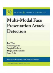 Multi-Modal Face Presentation Attack Detection Hardcover English by Jun Wan