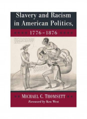 Slavery And Racism In American Politics, 1776-1876 Paperback English by Michael C. Thomsett