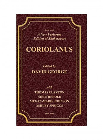 A New Variorum Edition Of Shakespeare Coriolanus Hardcover English by David George - 2019