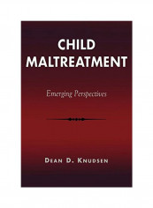 Child Maltreatment: Emerging Perspectives Paperback