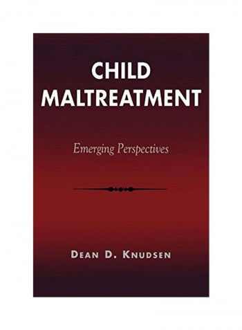 Child Maltreatment: Emerging Perspectives Paperback