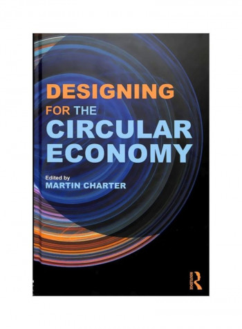 Designing For The Circular Economy Hardcover