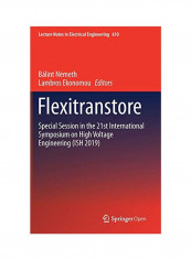 Flexitranstore: Special Session In The 21st International Symposium On High Voltage Engineering (ISH 2019) Hardcover 1