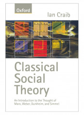 Classical Social Theory Paperback Reprint Edition