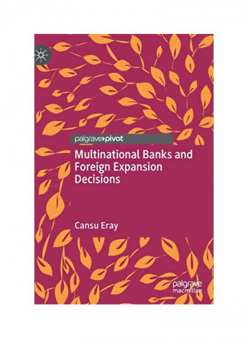 Multinational Banks And Foreign Expansion Decisions Hardcover