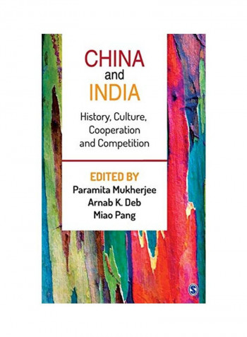 China And India: History, Culture, Cooperation And Competition Paperback