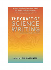 The Craft of Science Writing: Selections from The Open Notebook Hardcover