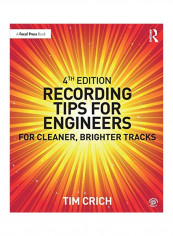 Recording Tips For Engineers: For Cleaner, Brighter Tracks Paperback 4
