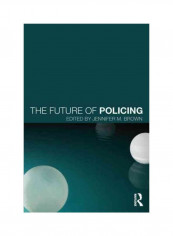 The Future Of Policing Paperback