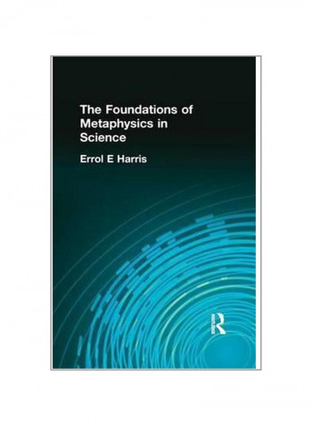 The Foundations Of Metaphysics In Science Paperback