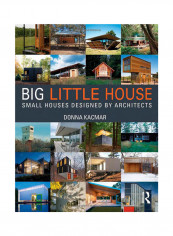 Big Little House : Small Houses Designed By Architects Paperback