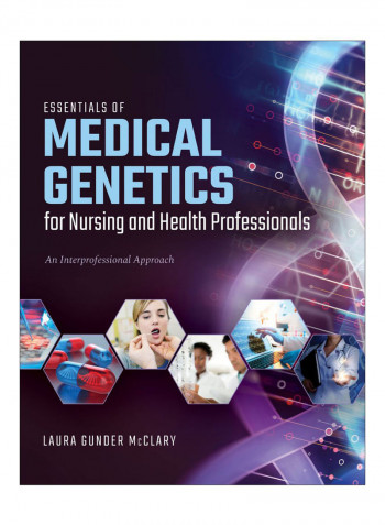 Essentials Of Medical Genetics For Nursing And Health Professionals Paperback 1st edition