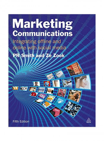 Marketing Communications: Integrating Offline And Online with Social Media Paperback English by P. R. Smith - 28 Jun 2011