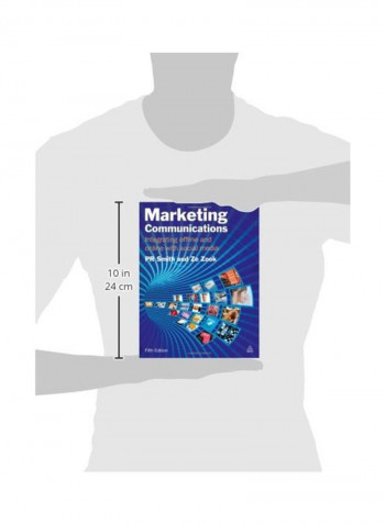 Marketing Communications: Integrating Offline And Online with Social Media Paperback English by P. R. Smith - 28 Jun 2011
