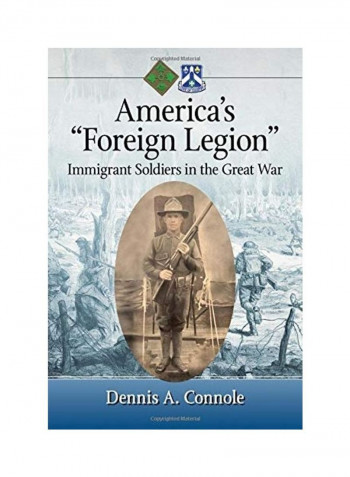 America's Foreign Legion Paperback English by Dennis A Connole