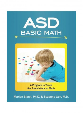 ASD Basic Math: A Program To Teach The Foundations Of Math Paperback