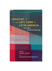 Legacies Of The Left Turn In Latin America: The Promise Of Inclusive Citizenship Hardcover