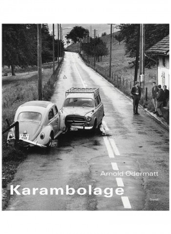 Arnold Odermatt: Karambolage Hardcover English by Urs Odermatt - 2003-07-14