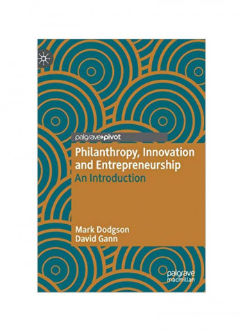 Philanthropy, Innovation And Entrepreneurship : An Introduction Hardcover