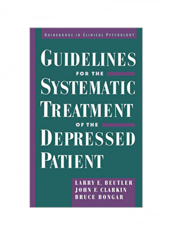Guidelines For The Systematic Treatment Of The Depressed Patient Hardcover