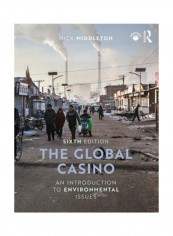 The Global Casino: An Introduction To Environmental Issues Paperback 6