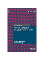 Forensic Genetics In The Governance Of Crime Hardcover 1