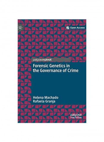 Forensic Genetics In The Governance Of Crime Hardcover 1
