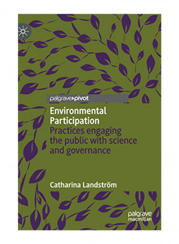 Environmental Participation: Practices Engaging the Public with Science and Governance Hardcover