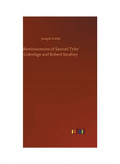 Reminiscences of Samuel Tyler Colerdige and Robert Southey Hardcover English by Joseph Cottle - 2018