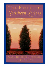 The Future Of Southern Letters Paperback