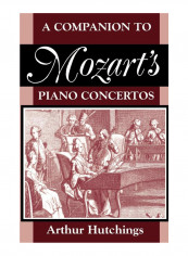A Companion to Mozart's Piano Concertos Paperback
