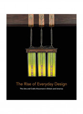 The Rise of Everyday Design: The Arts and Crafts Movement in Britain and America Hardcover reviews The Rise of Everyday Design: The Arts and Crafts Movement in Britain and America Hardcover