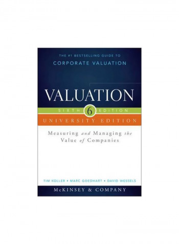 Valuation: Measuring And Managing The Value Of Companies, University Edition Paperback 6