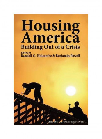 Housing America: Building Out of a Crisis Paperback