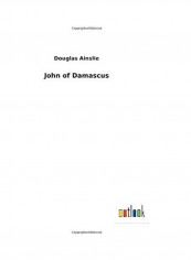 John Of Damascus Hardcover English by Douglas Ainslie - 2019