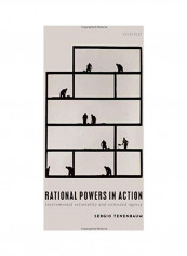 Rational Powers in Action: Instrumental Rationality and Extended Agency Hardcover
