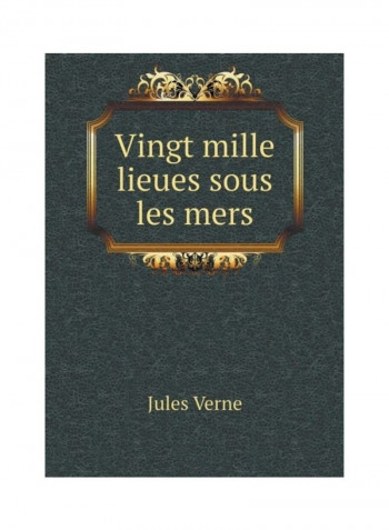 Vingt Mille Lieues Sous Les Mers Paperback English by Jules Verne