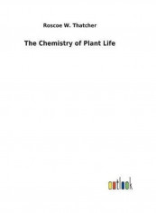 The Chemistry of Plant Life Hardcover English by Roscoe W. Thatcher
